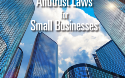 Learn What’s the Big Deal of Antitrust Laws for Your Small Businesses