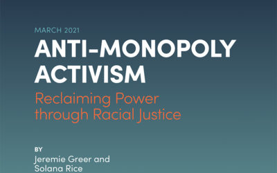 Anti-Monopoly Activism: Reclaiming Power Through Racial Justice