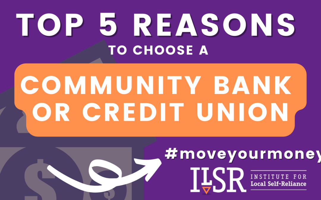 Top 5 Reasons to Choose a Community Bank or Credit Union