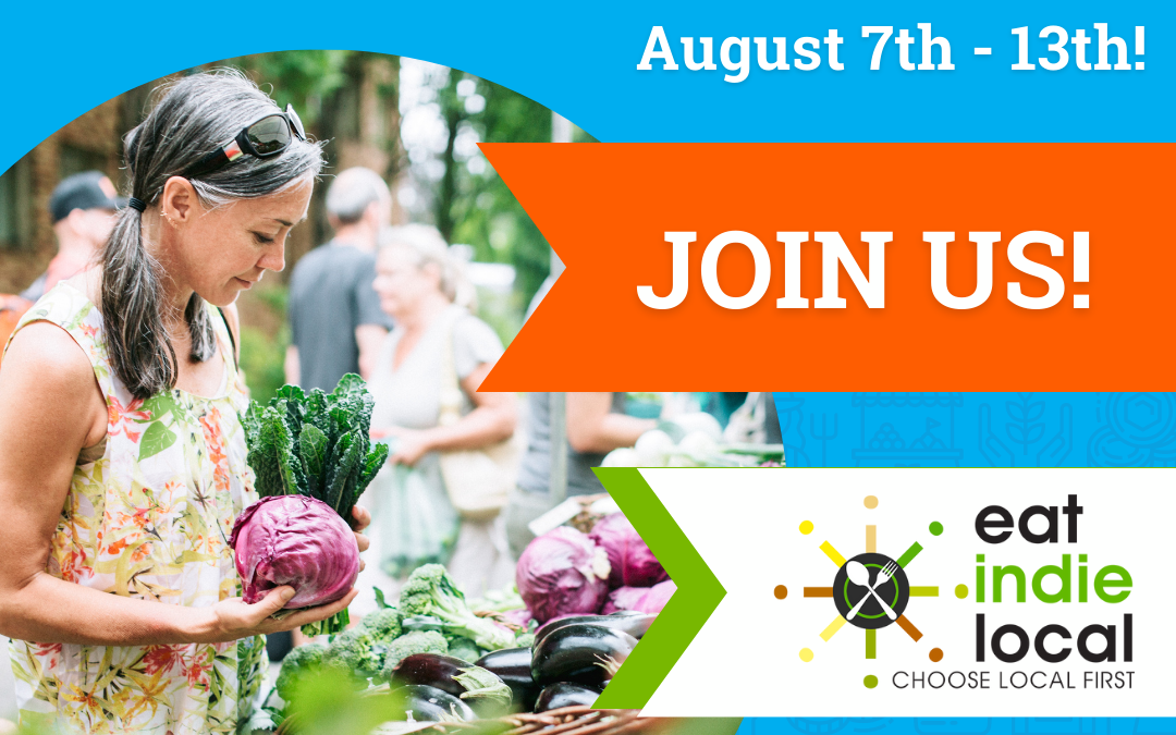 Celebrate National Farmers Market Week During Eat Indie Local Months