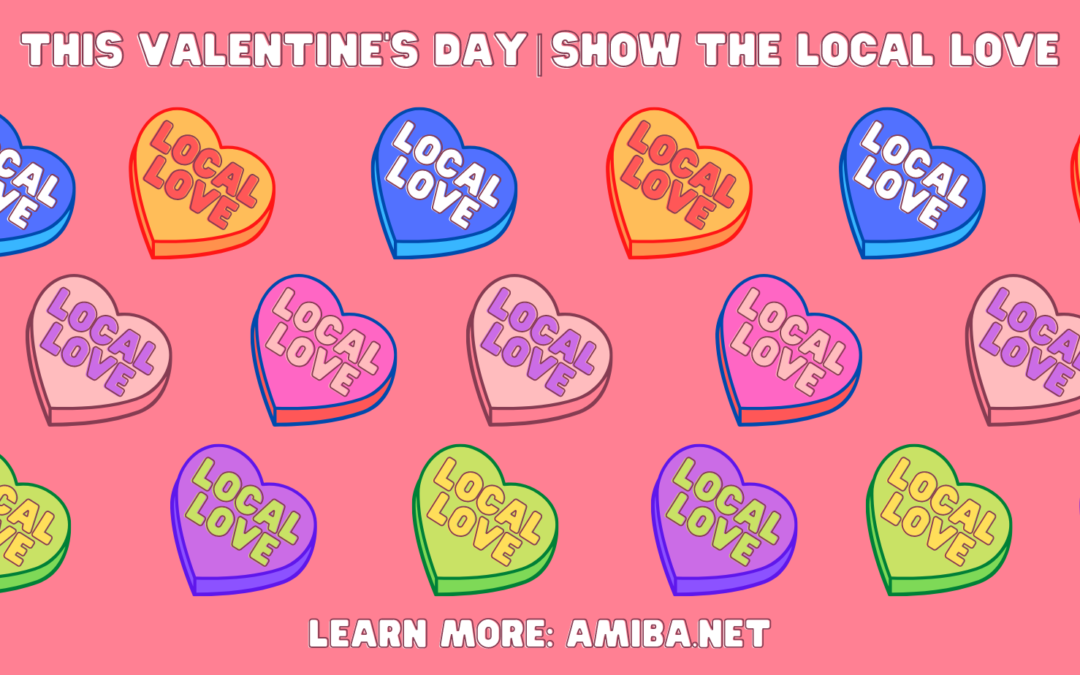 Valentine’s Day: Show the Local Love