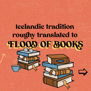 Jólabókaflóð translates to a Flood of Books