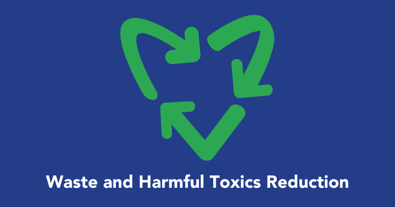 Waste and Harmful Toxics Reduction