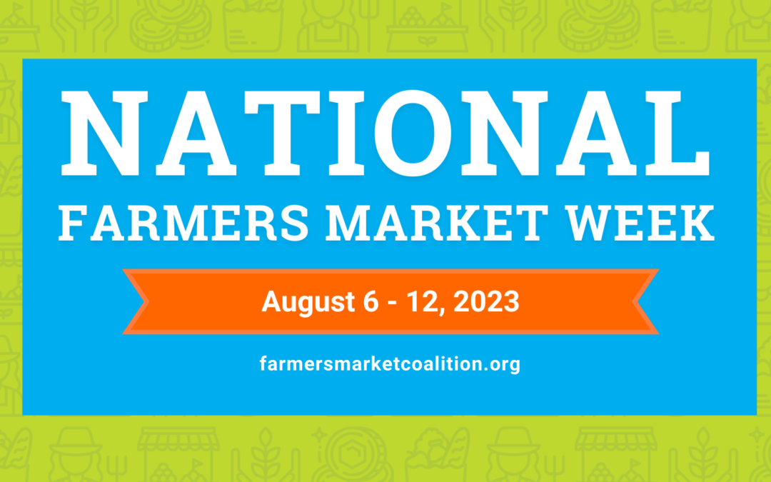 Celebrate National Farmers Market Week During Eat Indie Local Month