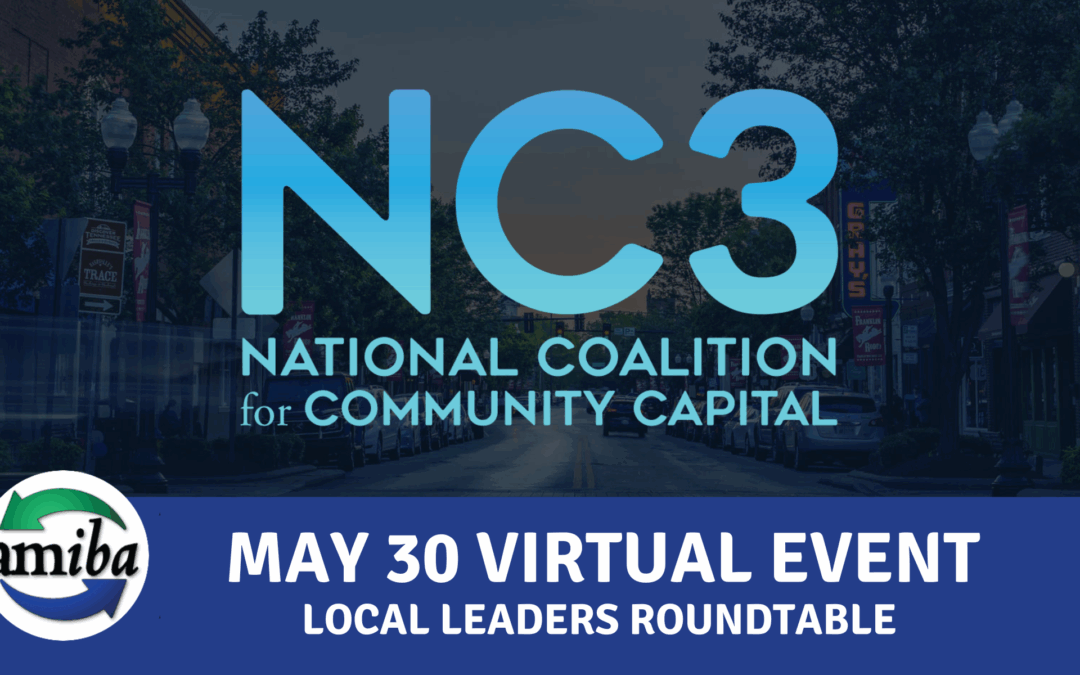 5/30/2025 Recap: Local Leaders Roundtable | How Community Investment Funds Cultivate Strong Local Economies