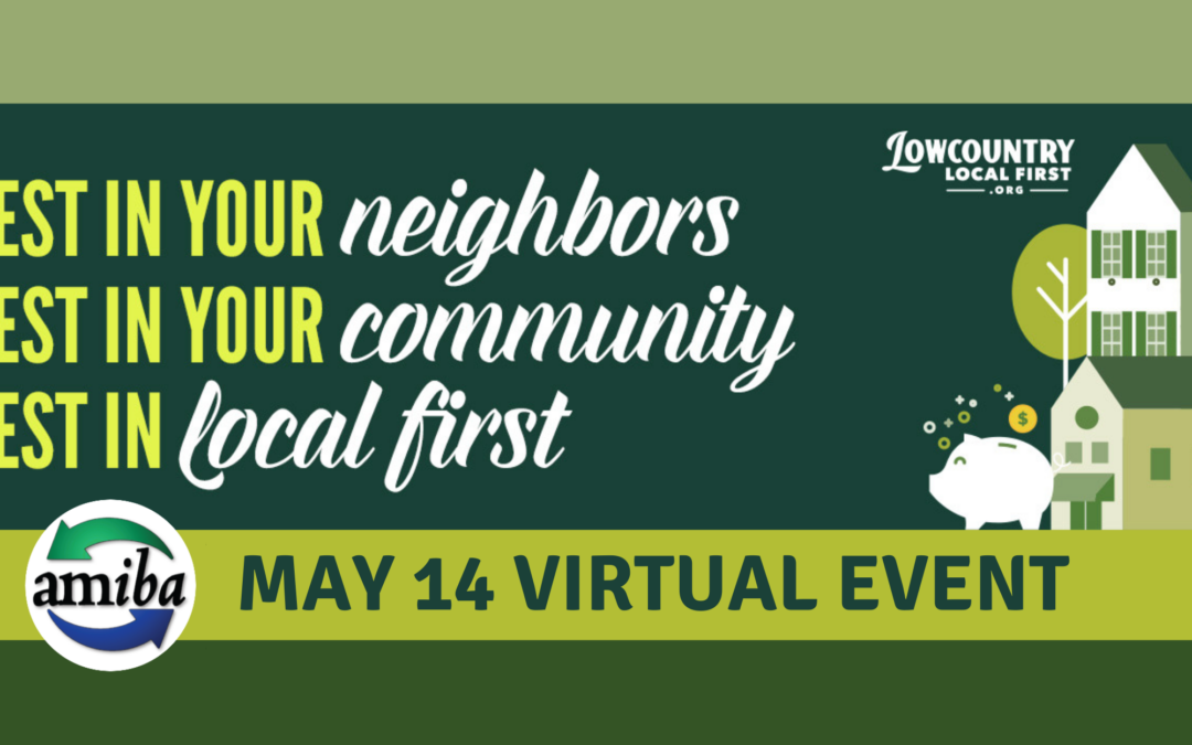 5/14/2026: Unlocking Community Capital: Lowcountry Local First’s Invest Local Initiative